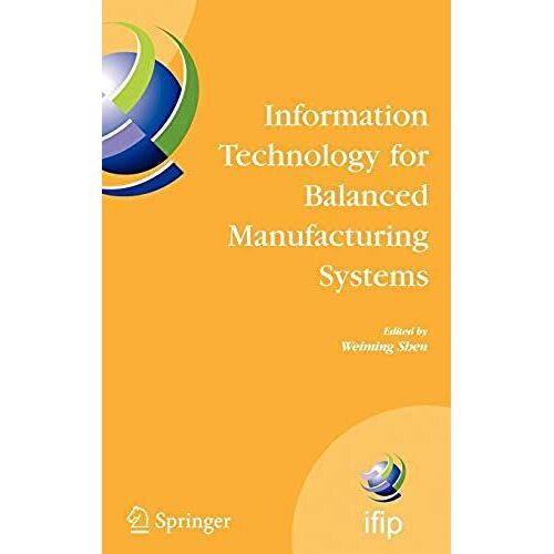 Information Technology For Balanced Manufacturing Systems