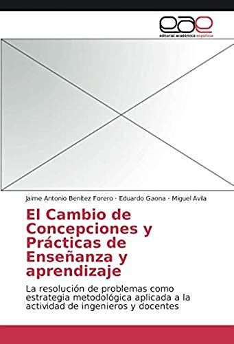 El Cambio De Concepciones Y Prácticas De Enseñanza Y Aprendizaje