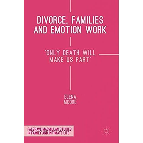 Divorce, Families And Emotion Work