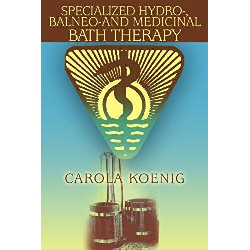 Specialized Hydro-, Balneo-And Medicinal Bath Therapy