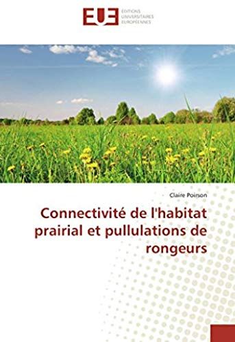 Connectivité De L'habitat Prairial Et Pullulations De Rongeurs