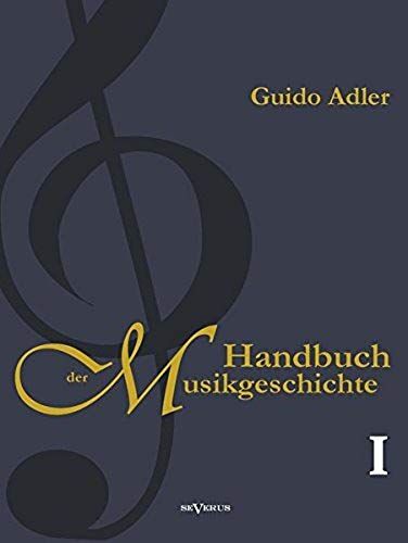 Handbuch Der Musikgeschichte, Bd. 1