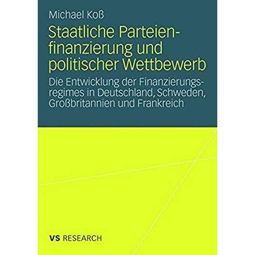 Staatliche Parteienfinanzierung Und Politischer Wettbewerb