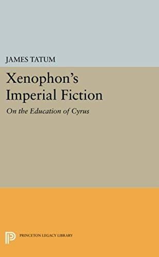 Xenophon's Imperial Fiction