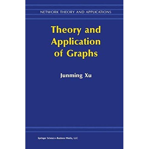 Theory And Application Of Graphs