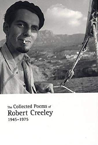 The Collected Poems Of Robert Creeley, 1945-1975
