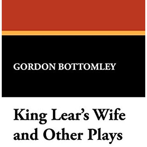 King Lear's Wife And Other Plays