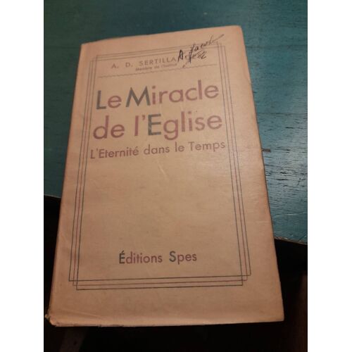 Le Miracle De L'eglise - L'eternite Dans Le Temps