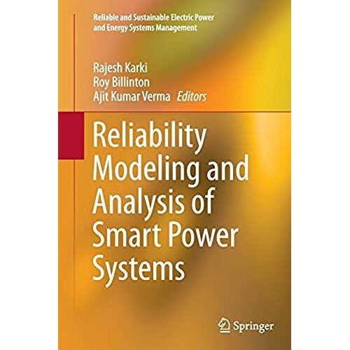 Reliability Modeling And Analysis Of Smart Power Systems