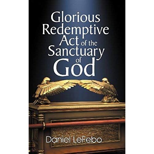 Glorious Redemptive Act Of The Sanctuary Of God