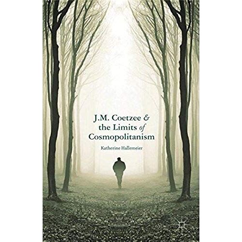 J.M. Coetzee And The Limits Of Cosmopolitanism