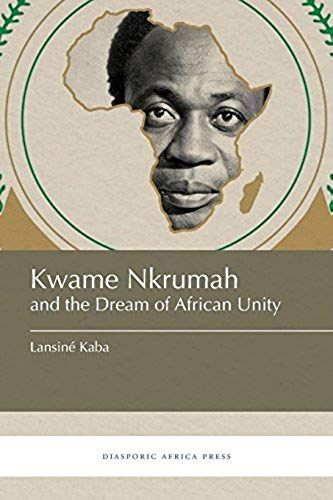 Kwame Nkrumah And The Dream Of African Unity