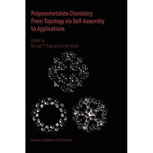 Polyoxometalate Chemistry From Topology Via Self-Assembly To Applications