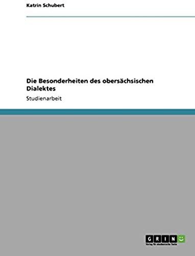 Die Besonderheiten Des Obersächsischen Dialektes