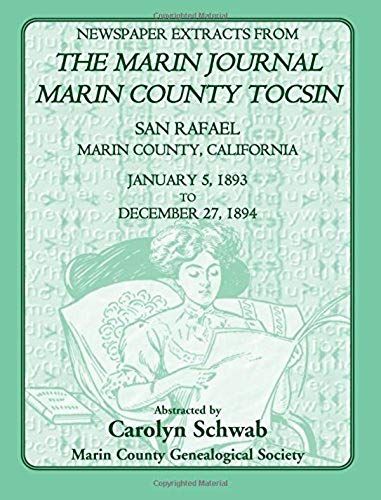 Newspaper Extracts From The Marin Journal, Marin County Tocsin, San Rafael, Marin County, California