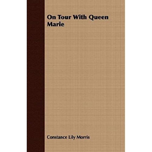 On Tour With Queen Marie
