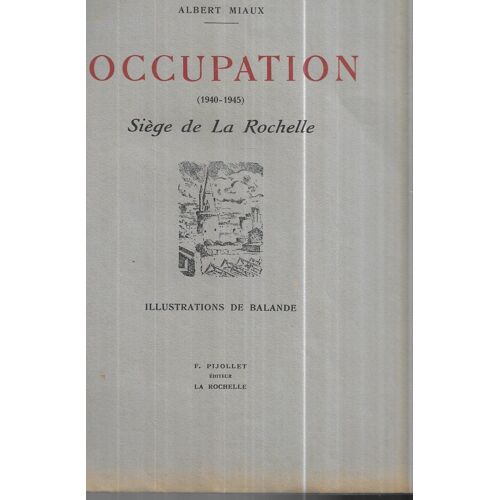 Occupation - Siege De La Rochelle - ( 1940- 1945 )