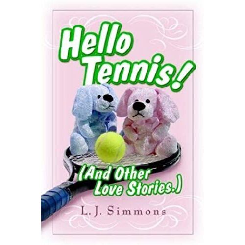 Hello, Tennis! (And Other Love Stories)