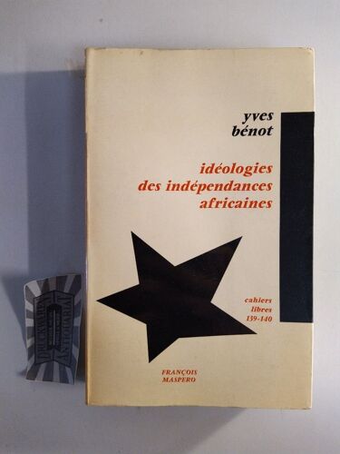 Idéologies Des Indépendances Africaines. 1969. Broché. 428 Pages. (Afrique, Africa, Economie Politique, Décolonisation, Socialisme, Unité Africaine)