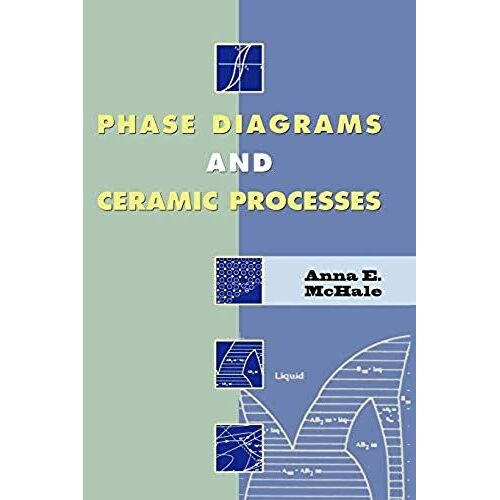 Phase Diagrams And Ceramic Processes