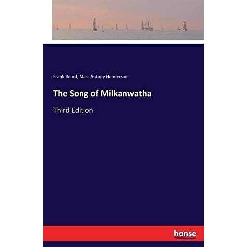 The Song Of Milkanwatha