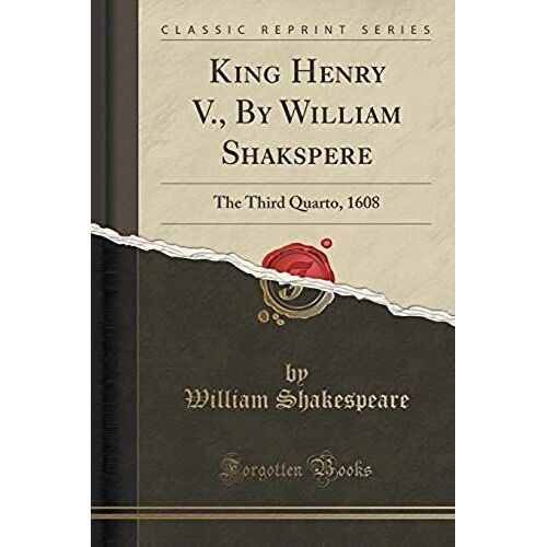 Shakespeare, W: King Henry V., By William Shakspere