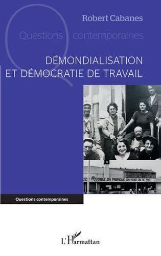 Démondialisation Et Démocratie De Travail