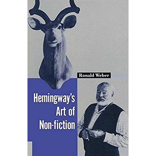 Hemingway's Art Of Non-Fiction