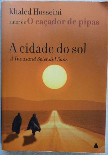 A Cidade Do Sol. A Thousand Splendid Suns