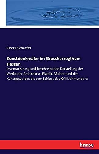 Kunstdenkmäler Im Grossherzogthum Hessen