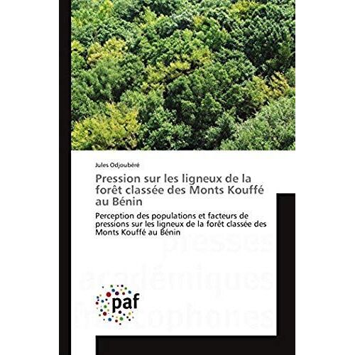 Pression Sur Les Ligneux De La Forêt Classée Des Monts Kouffé Au Bénin