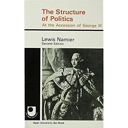 The Structure Of Politics At The Accession Of George Iii