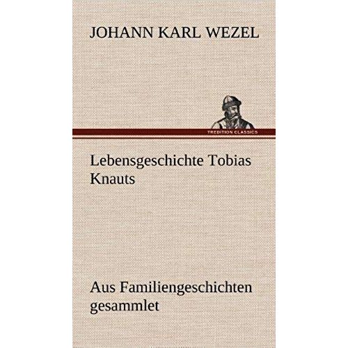 Lebensgeschichte Tobias Knauts
