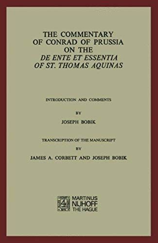 The Commentary Of Conrad Of Prussia On The De Ente Et Essentia Of St. Thomas Aquinas