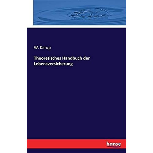 Theoretisches Handbuch Der Lebensversicherung
