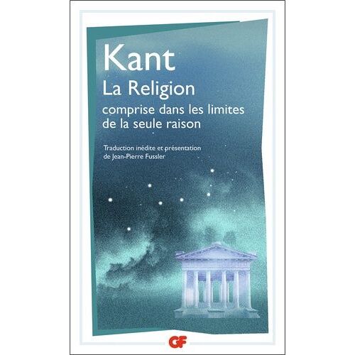 La Religion Dans Les Limites De La Seule Raison