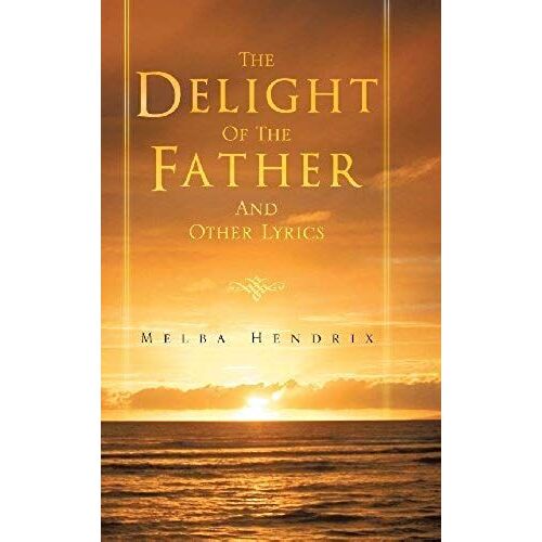 The Delight Of The Father And Other Lyrics