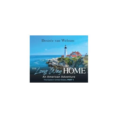 The Long Way Home - An American Adventure