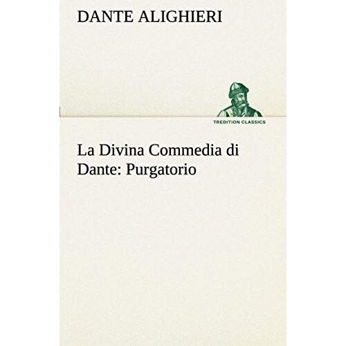 La Divina Commedia Di Dante: Purgatorio
