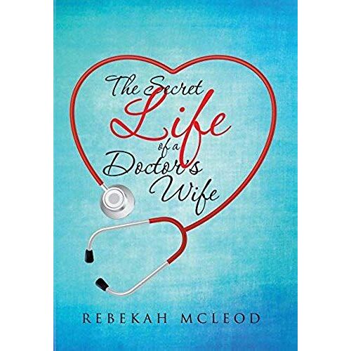 The Secret Life Of A Doctor's Wife