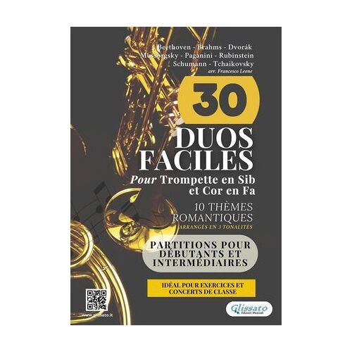 30 Duos Faciles Pour Trompette En Sib Et Cor En Fa - 10 Thèmes Romantiques Arrangés En 3 Tonalités Commodes
