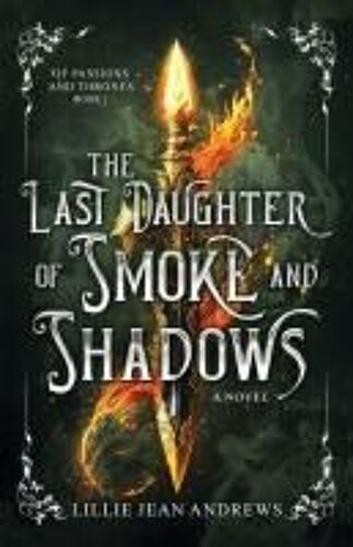 The Last Daughter Of Smoke And Shadows