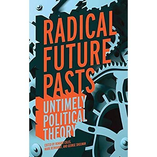 Radical Future Pasts