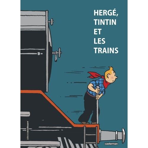 Hergé, Tintin Et Les Trains