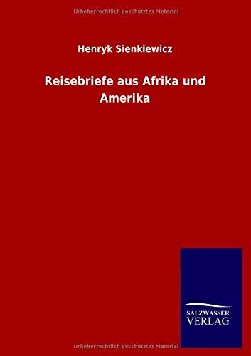 Reisebriefe Aus Afrika Und Amerika