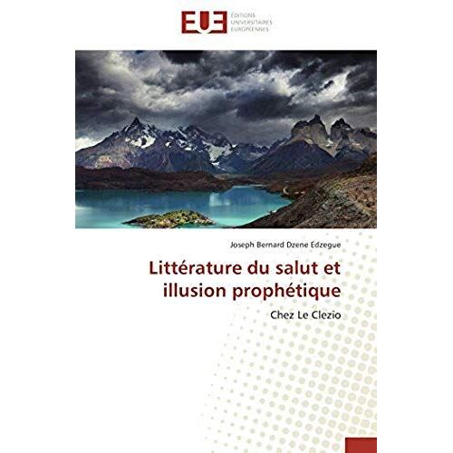 Littérature Du Salut Et Illusion Prophétique