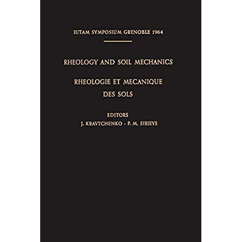 Rheology And Soil Mechanics / Rhéologie Et Mécanique Des Sols