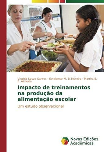 Impacto De Treinamentos Na Produção Da Alimentação Escolar