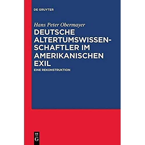 Deutsche Altertumswissenschaftler Im Amerikanischen Exil