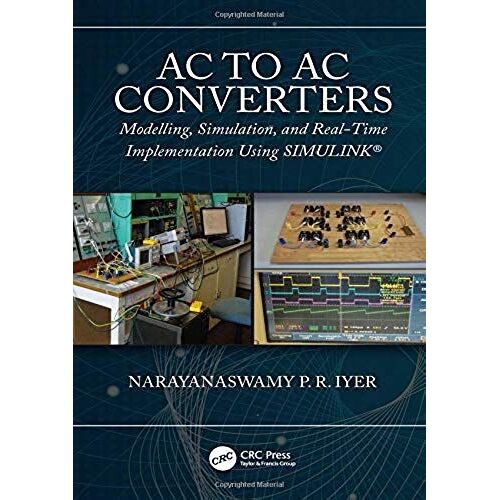 Ac To Ac Converters: Modeling, Simulation, And Real Time Implementation Using Simulink